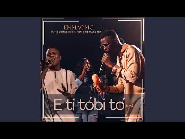 E Ti Tobi to (Live)