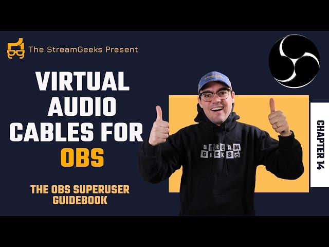 Virtual Audio Cables in OBS - Chapter 14 - OBS Superuser Guidebook