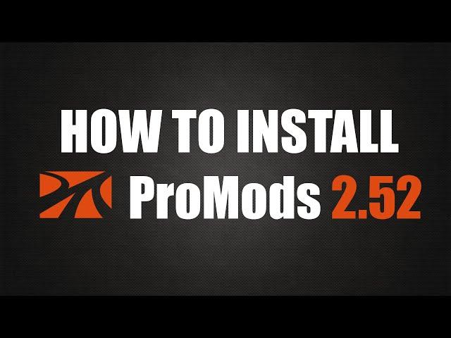 How To Install  ProMods 2.55 Euro Truck Simulator 2