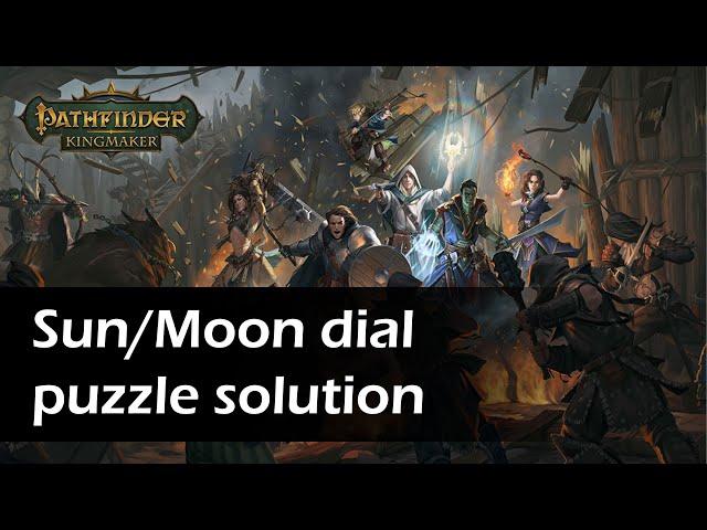 Pathfinder Kingmaker - Troll fortress Sun/Moon dial puzzle