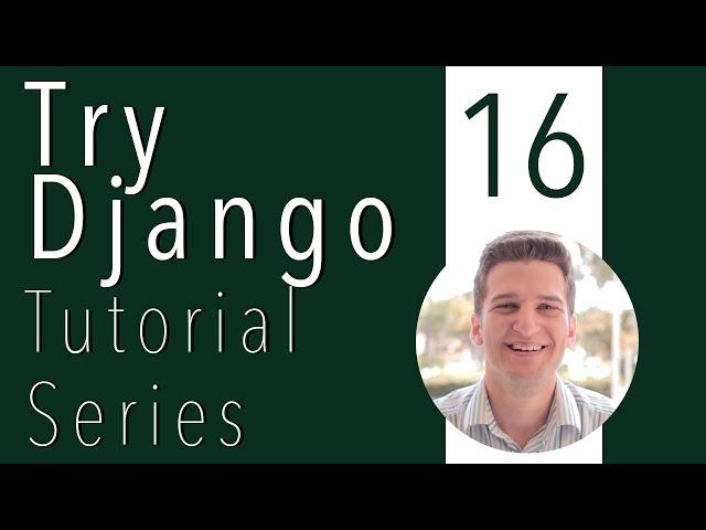 Try Django Tutorial 16 of 21 - Django Emailing - Send a Confirmation Email using Gmail