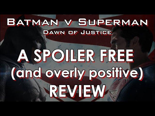 Batman v Superman Spoiler Free Review