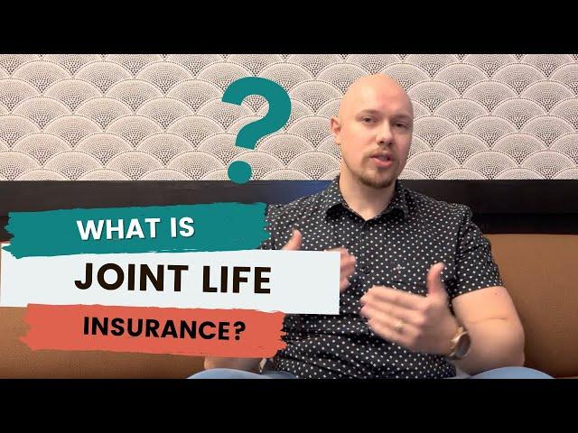 What You Need To Know About Joint Life Insurance