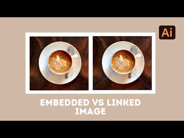 How to Embed/Link Image in Adobe Illustrator (What's the Difference?)