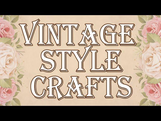 Vintage Style Home Decor DIYs on a Budget!