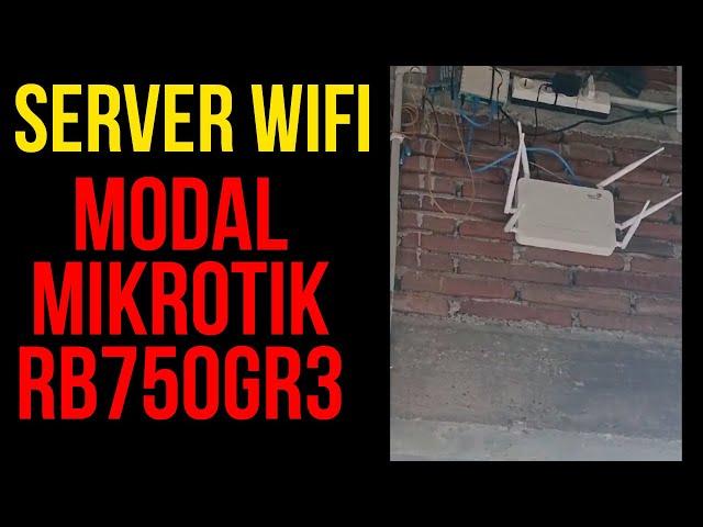 Server Wifi Tuyul RB750Gr3