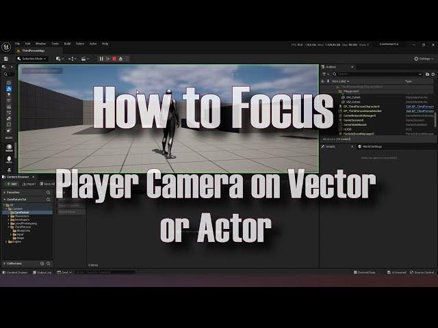 How to focus player camera on Vector or Actor [UE5 Tutorial]