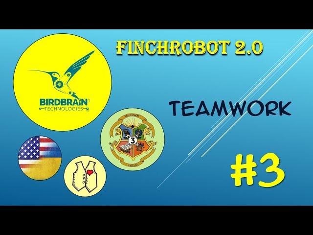 #3 Teamwork (FinchRobot 2.0)