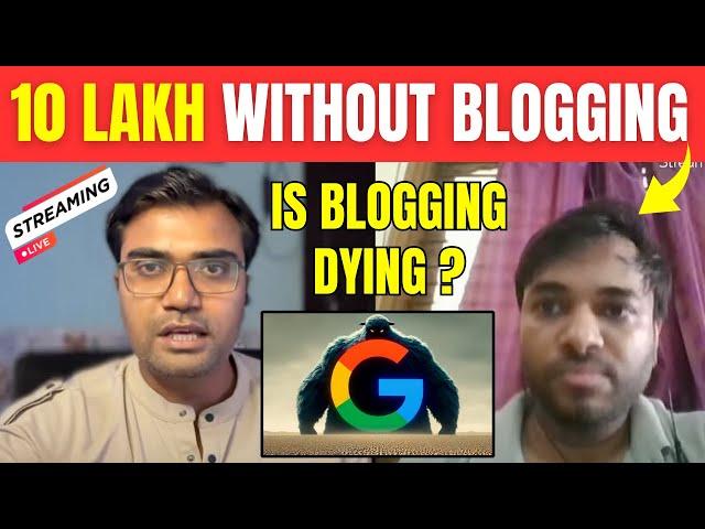 Is Blogging Dying? | How Satish Bhai Earned 10 lakh Using Content Writing Without Blog | SearchGPT