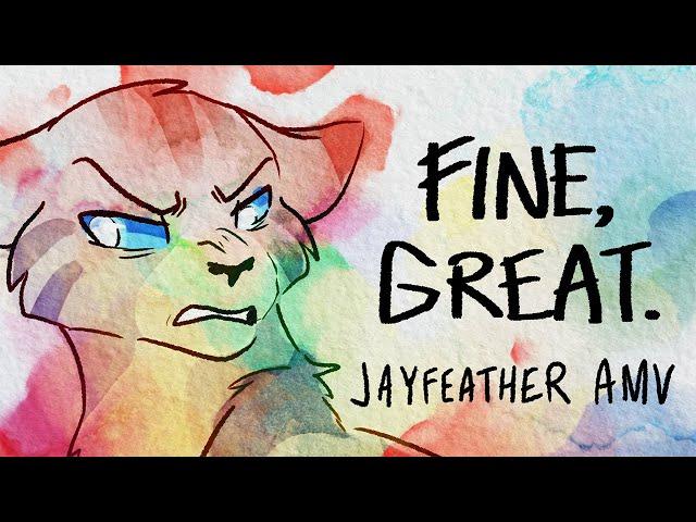 fine, great. - Jayfeather AMV