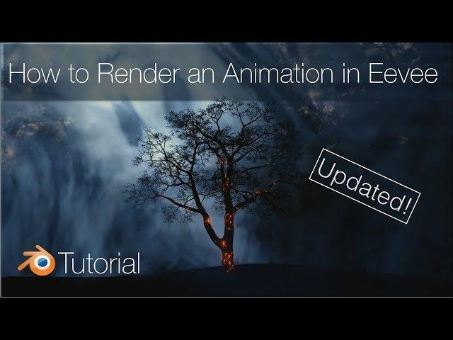 [2.8] Blender : How to Render an Animation in EEVEE, New!