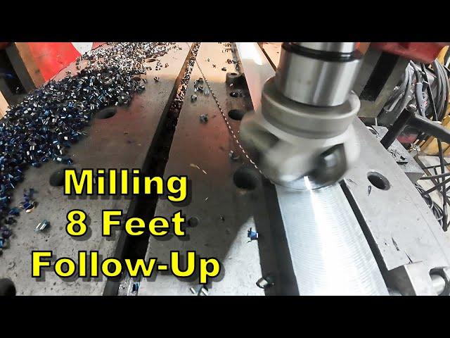 Milling 8 Feet On The Metal Planer Milling Machine Follow-Up Video