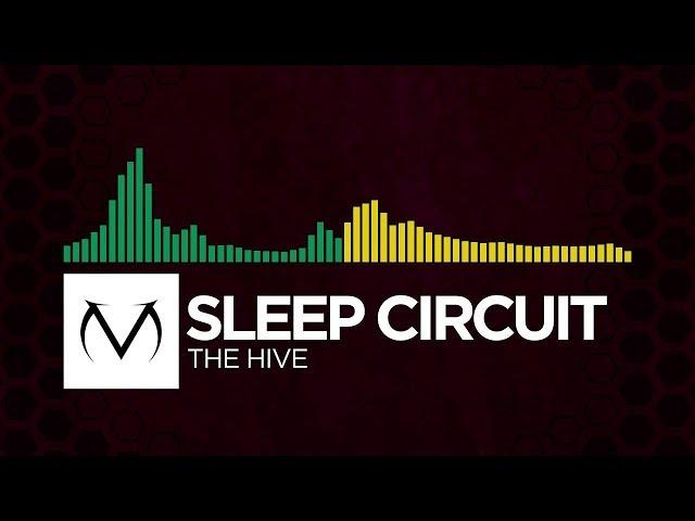 [Moombahcore/Electro] - Sleep Circuit - The Hive [Free Download]