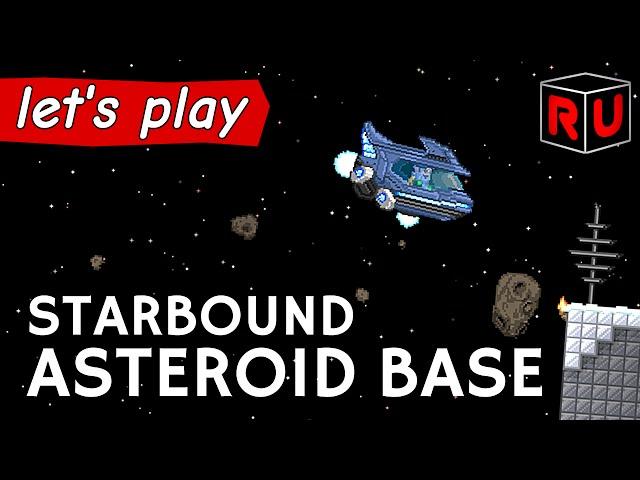 Building Asteroid Colony & Shuttle Bay | Let's play Starbound Asteroid Base ep 1