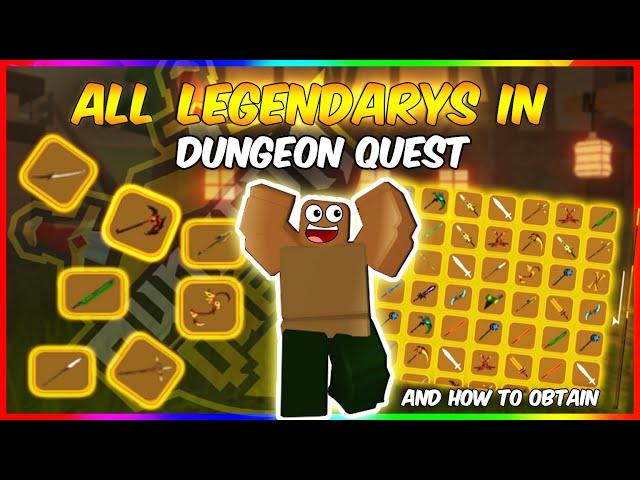 ALL LEGENDARYS IN DUNGEON QUEST AND HOW TO OBTAIN THEM [ROBLOX DUNGEON QUEST]