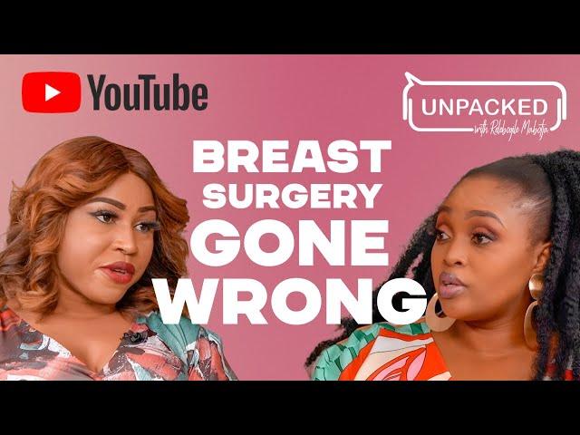 I Was A Victim of A Botched Surgery | Unpacked with Relebogile Mabotja - Episode 132 | Season 3