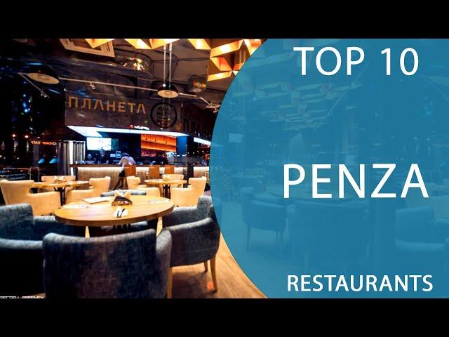 Top 10 Best Restaurants to Visit in Penza | Russia - English
