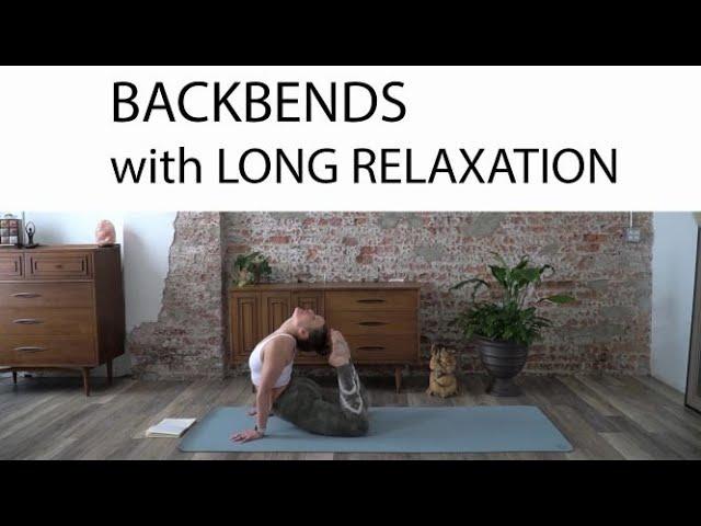 Yoga to Work on Backbends with Long Relaxation