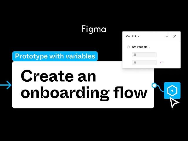 Prototype with variables: Create an onboarding flow