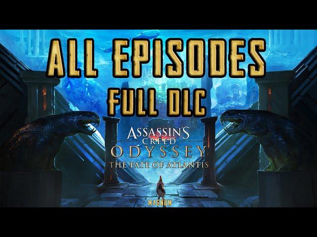 THE FATE OF ATLANTIS - FULL DLC (All Episodes) Gameplay - Assassin's Creed Odyssey - No Commentary