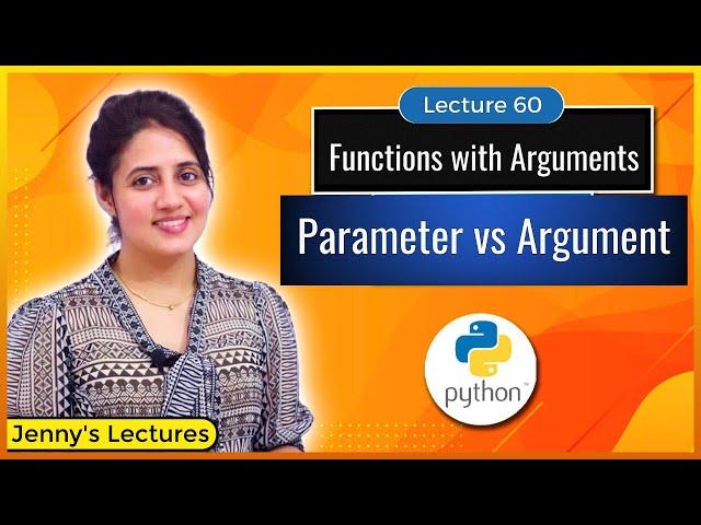 Functions with Arguments in Python | Parameters vs Arguments | Python Tutorials for Beginners #lec60