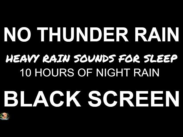 NO THUNDER Rain Sounds For Sleeping, Heavy Rain NO THUNDER BLACK SCREEN, Night Rain by Still Point