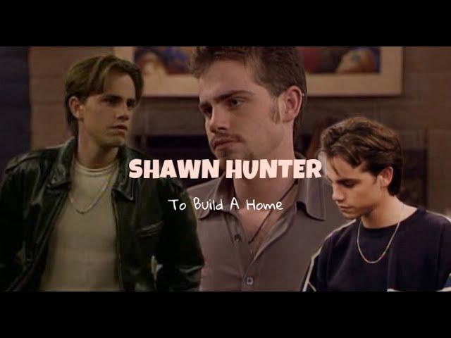 Shawn Hunter | To Build A Home