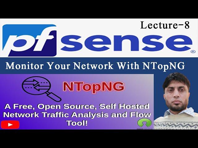 How To Configure Traffic Monitoring with NTopNG on PFsense | Lecture-8 |