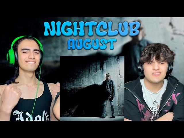 AUGUST - NIGHTCLUB | РЕАКЦИЯ НА НОВЫЙ ЭТАП И ЗВУЧАНИЕ СЕНТЯБРЯ