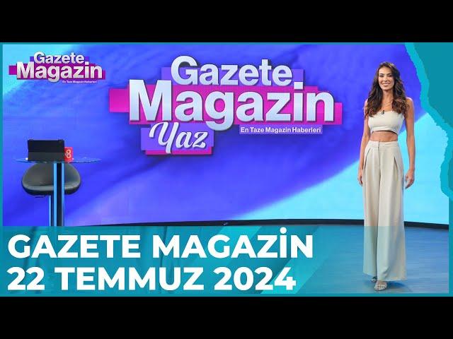 Gazete Magazin | 22 Temmuz 2024 @GazeteMagazin