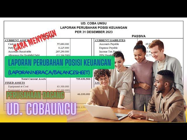 UD. COBAUNGU (Manual) || CARA MENYUSUN LAPORAN NERACA || PART. 5