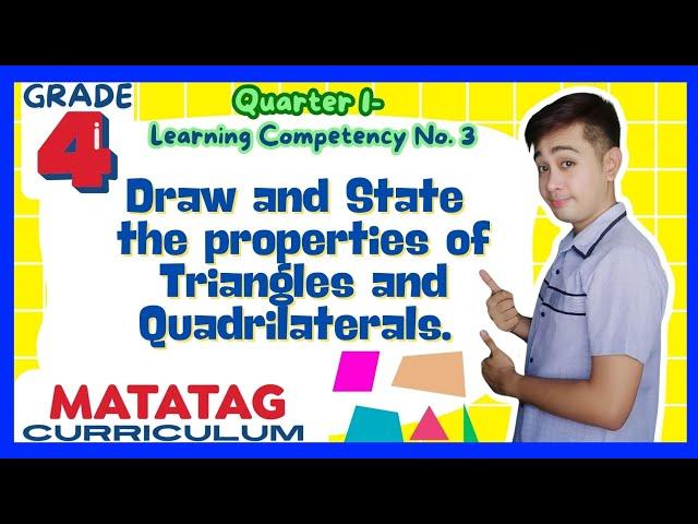 Draw and State the Properties of Triangles and Quadrilaterals- Grade 4: Q1- LC3 MATATAG Curriculum