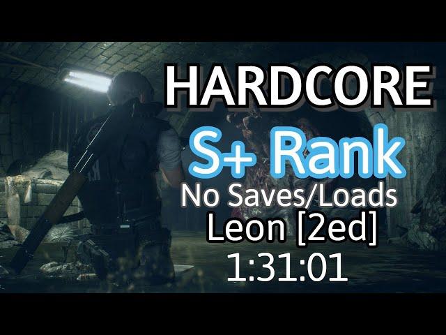 (Hardcore) Resident Evil 2 Remake - Leon [2ed] S+ Rank 1:31:01 (No Saves/Loads)