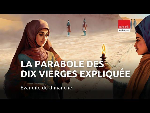 Que retenir de la parabole des dix vierges ? Matthieu 25, 1-13