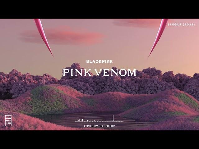 BLACKPINK - ‘Pink Venom’ Piano Cover