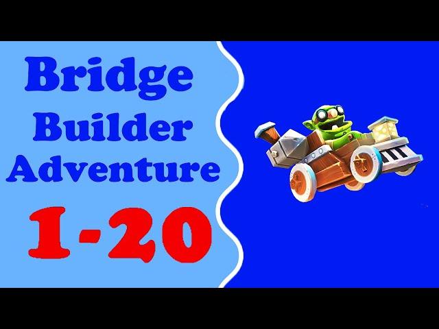 Bridge Builder Adventure level 1-20