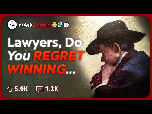 Lawyers, What Case do you Wish you had Never Won? | Reddit Stories