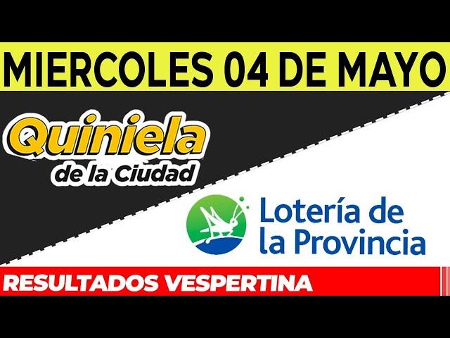 Resultados Quinielas Vespertinas de la Ciudad y Buenos Aires, Miércoles 4 de Mayo