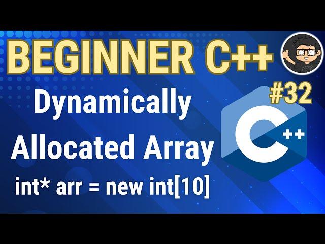 C++ Dynamic Arrays (Dynamically Allocated Array)