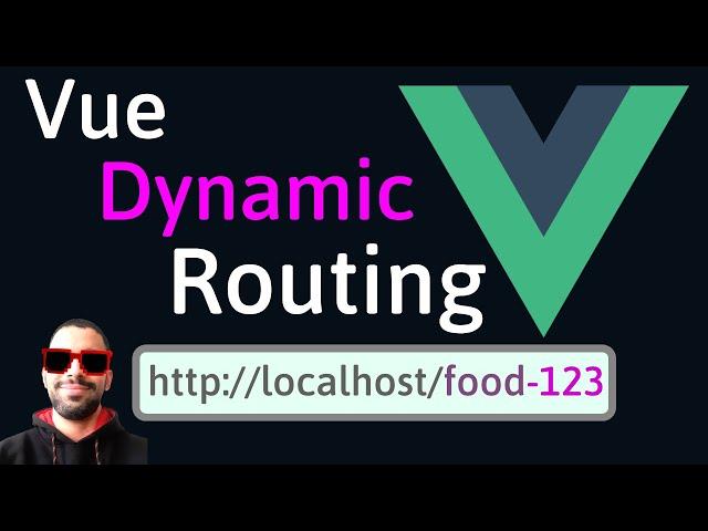 Vue Dynamic Routes