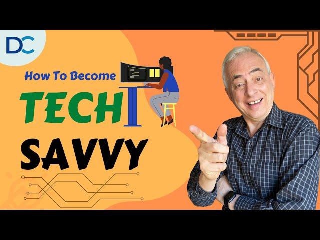 How To Become Tech Savvy - Don Crowther