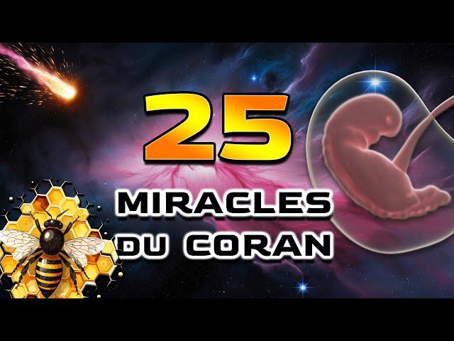 LES 25 PLUS GRANDS MIRACLES SCIENTIFIQUES DU CORAN