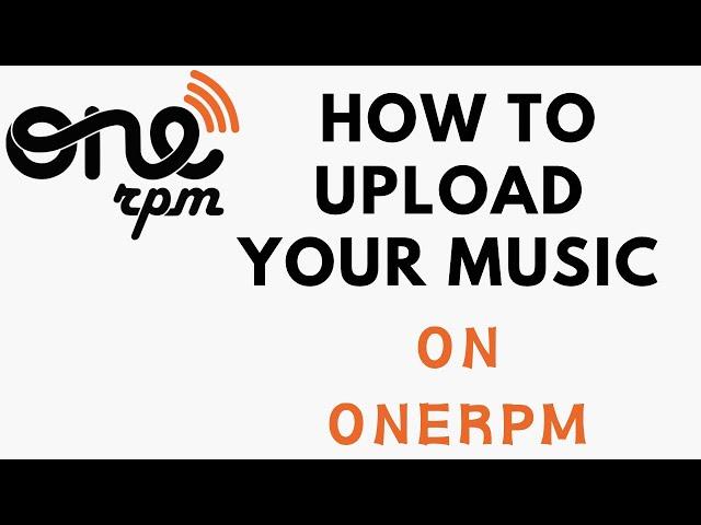 How to Distribute your Music with ONErpm | Step-by-Step Guide