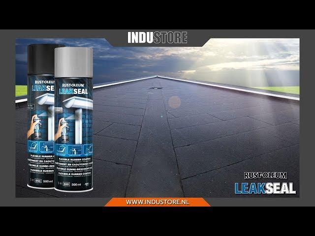 Industore: Rust-Oleum LeakSeal spray. Rubber coating voor het dichten van lekkages en scheuren.