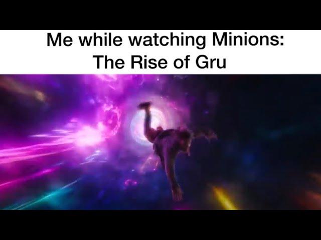 Me while watching Minions: The Rise of Gru