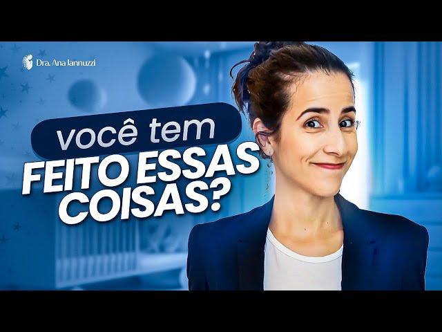 ERROS QUE VOCÊ NÃO DEVE COMETER NOS PRIMEIROS MESES DO BEBÊ!  Dra Ana Jannuzzi