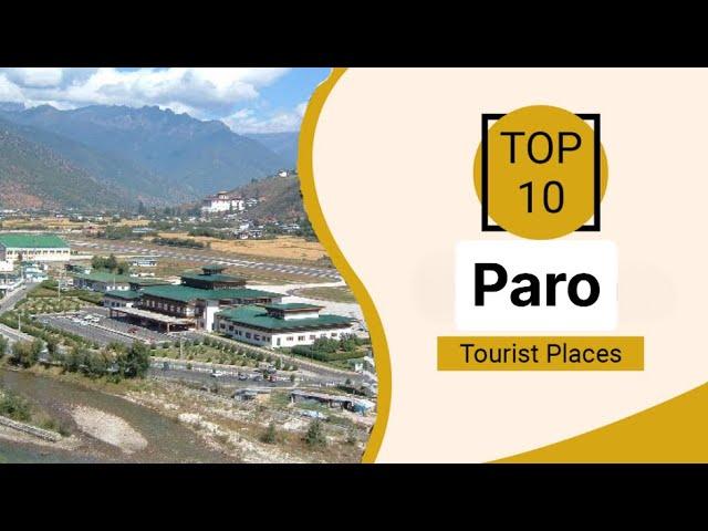 Top 10 Best Tourist Places to Visit in Paro | Bhutan - English