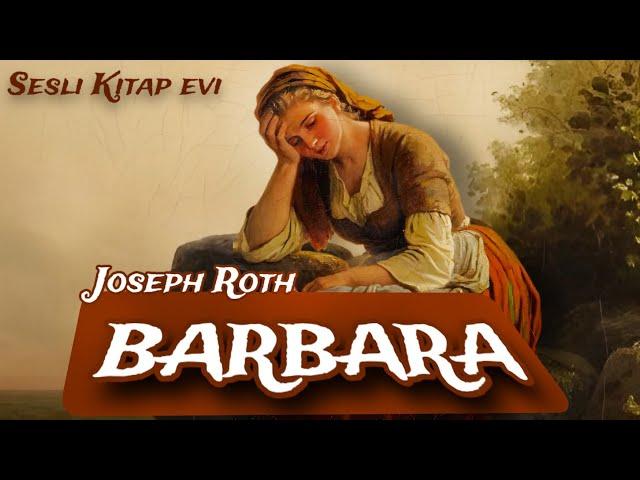 BARBARA-Joseph Roth-Sesli Kitap-Sesli Hikaye-Sesli Öykü-Sesli Kitap Evi