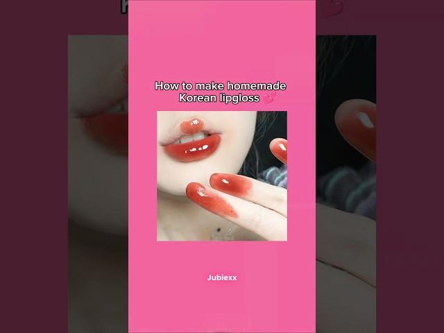 How to make Korean lipgloss at home  #fyp #shorts #viral #viralshorts #kpop #bts #aesthetic #beauty