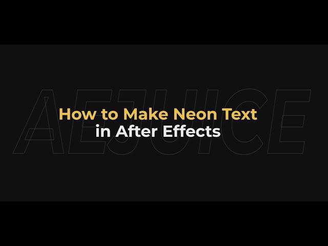 How to Make Neon Text in After Effects – AEJuice Tutorials